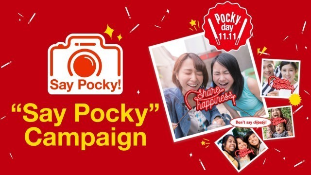 Pocky, Share happiness!, Say Pocky, Pocky day, 11.11, Global campaign, Glico, Smile