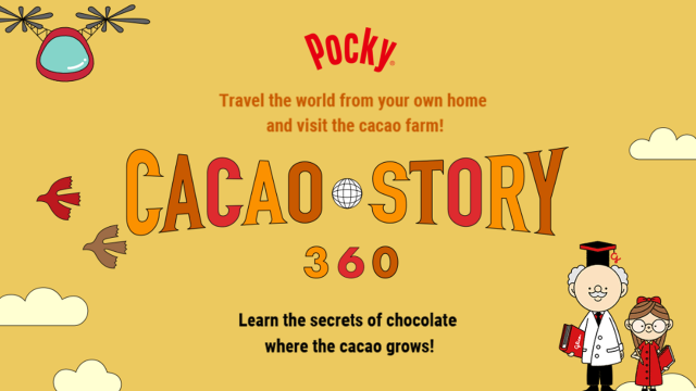Pocky, Glico, Cacao Story 360, GLICODE, Virtual Travel, Online Education, Share happiness, International Day of Families, Stay Home, Stay at Home, At Home
