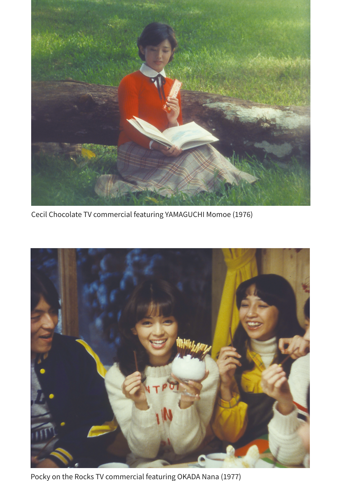 Cecil Chocolate TV commercial featuring YAMAGUCHI Momoe (1976) Pocky on the Rocks TV commercial featuring OKADA Nana (1977)